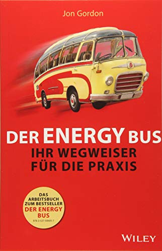 Der Energy Bus - Ihr Wegweiser für die Praxis von Wiley